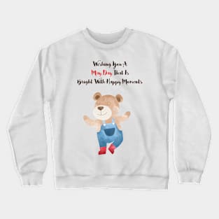 Wishing you a May Day that is bright with Happy moments Crewneck Sweatshirt